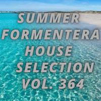 Summer Formentera House Selection Vol.364