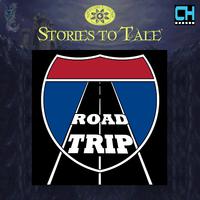 Stories To Tale Vol. 17: Road Trip