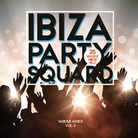 Ibiza Party Squad, Vol. 3 (25 Massive House Pills)