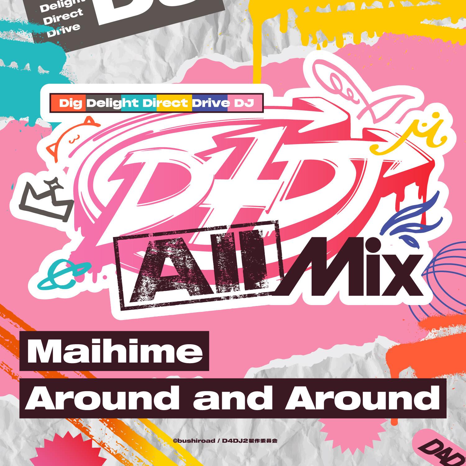 Maihime_Lyrical Lily_Maihime / Around and Around | 在线播放_Maihime歌词_Maihime下载 | 网易云音乐