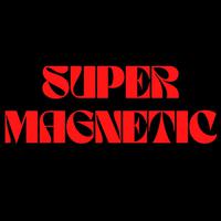 Super Magnetic