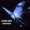 Gone Bad - Jamvana