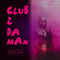 Club 2 Da Max, Vol. 24