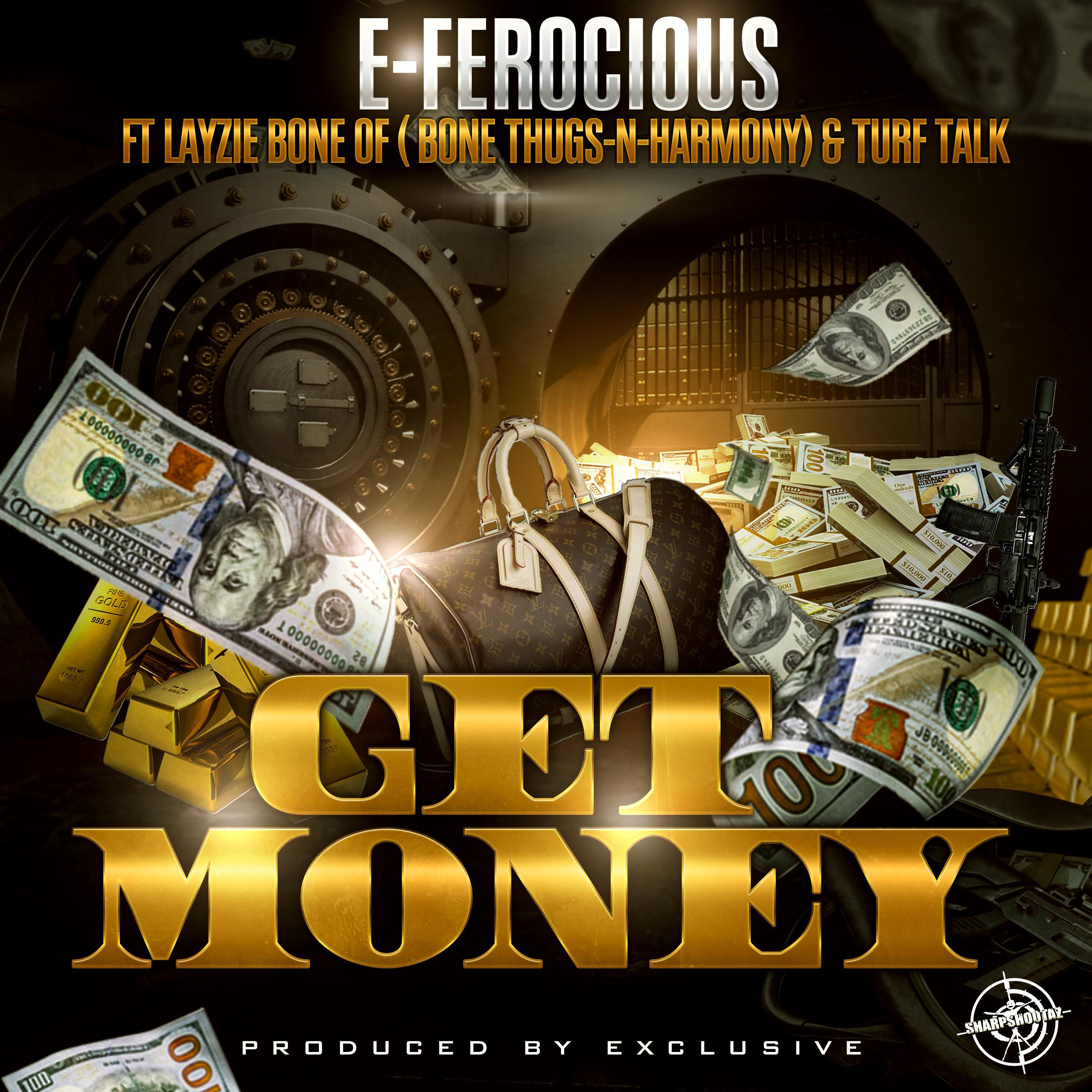 GET MONEY (feat. E-ferocious, Layzie Bone & Turf TALK)