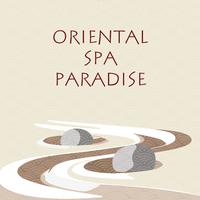 Oriental Spa Paradise – Collection of Unique Exotic Sounds That Are Great to Listen to During Beauty Treatments and Relaxing Massages