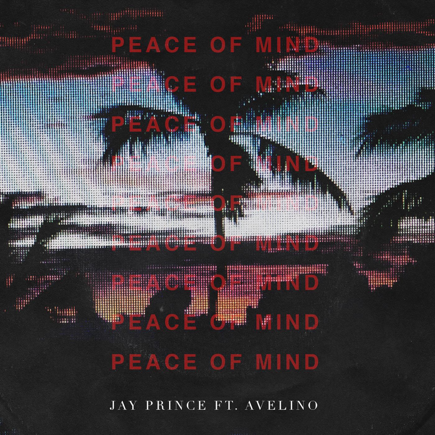 Peace of Mind_Jay Prince_Peace of Mind | 在线播放_Peace of Mind歌词_Peace of Mind下载 | 网易云音乐
