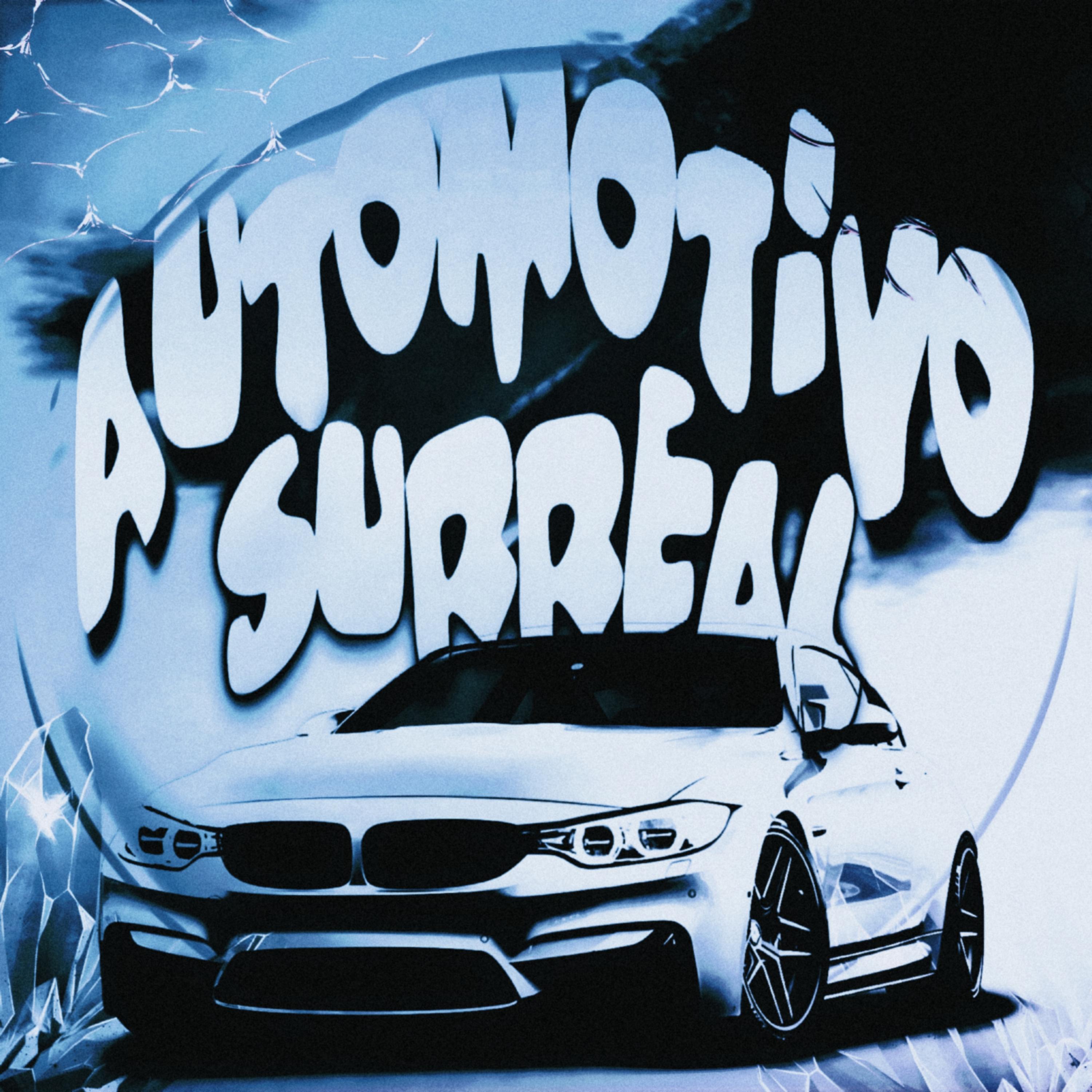 AUTOMOTIVO SURREAL