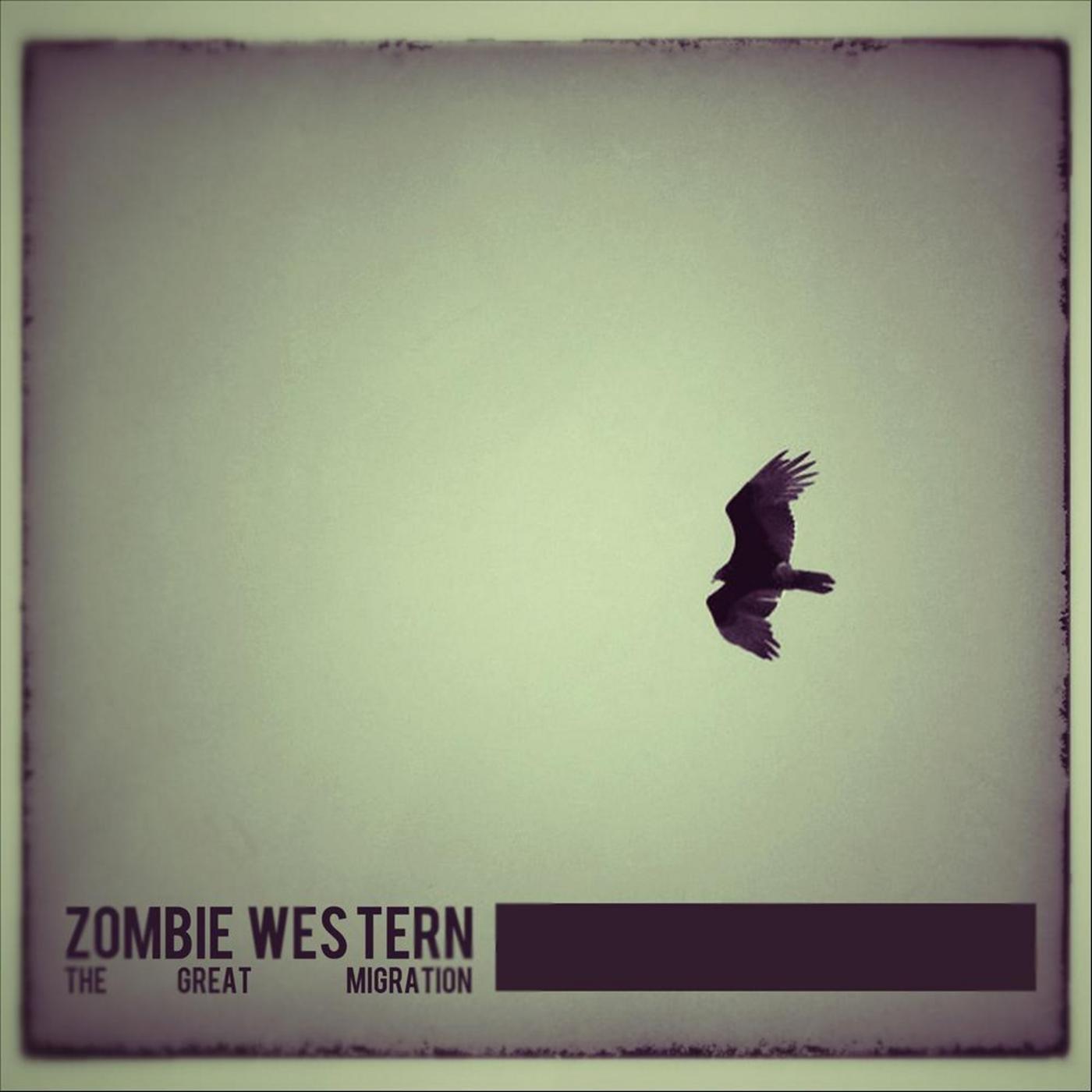 A Pilgrim's Departure_Zombie Western_The Great Migration | 在线播放_A Pilgrim's Departure歌词_A Pilgrim's Departure下载 | 网易云音乐