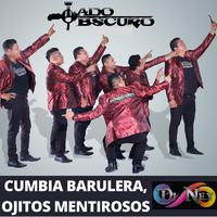 Cumbia Barulera, Ojitos Mentirosos