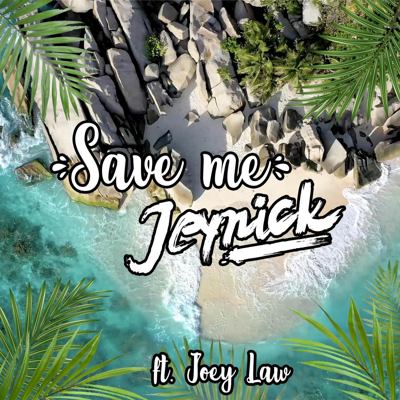 Save Me (feat. Joey Law)