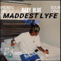 Maddest Lyfe (Top G)