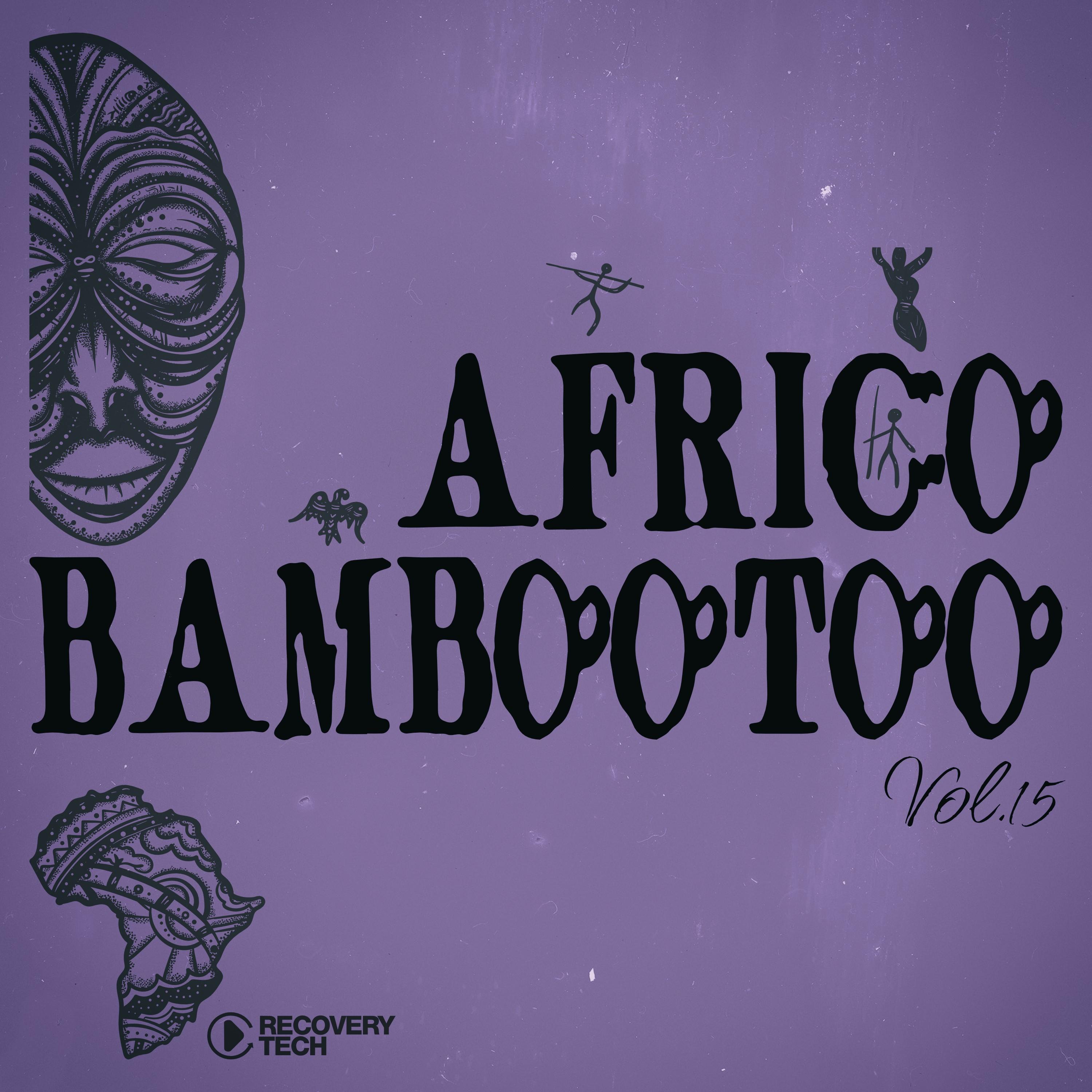 Seraka (Extended Mix)_Mirel Cipu_Africo Bambootoo, Vol. 15 | 在线播放_Seraka (Extended Mix)歌词_Seraka (Extended Mix)下载 | 网易云音乐