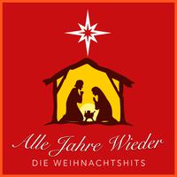 Alle Jahre Wieder: Die Weihnachtshits