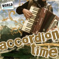 Accordion Time: Best Accordeon Songs in the World Music (Celtic, French, Irish, Scottish, Diatonic & Piano)