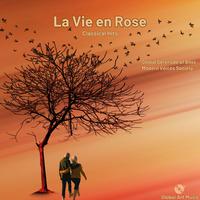 La Vie en Rose - Global Serenade Of Bliss