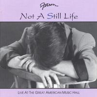 Not A Still Life (Live at the Great American Music Hall)