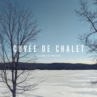 Cuvée de chalet (Lac Wallace)