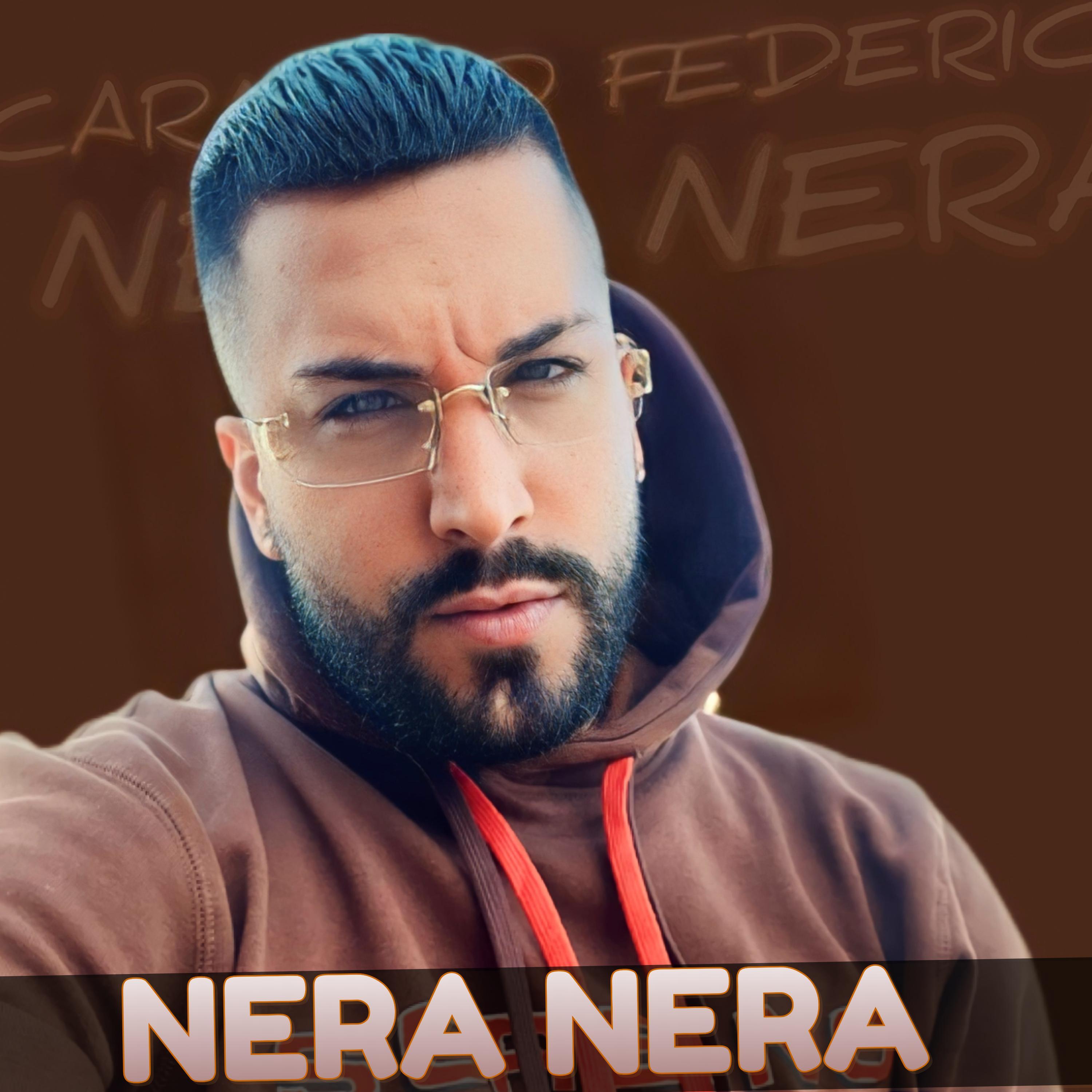 nera nera歌手:carmelo federico发行时间:2023-01-30发行公司: l