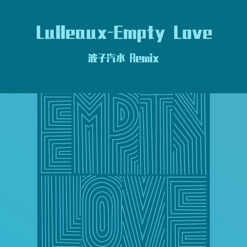 Empty Love（波子汽水 Remix）封面