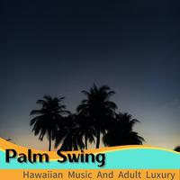 Hawaiian Music And Adult Luxury