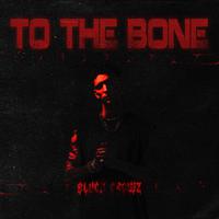 To The Bone