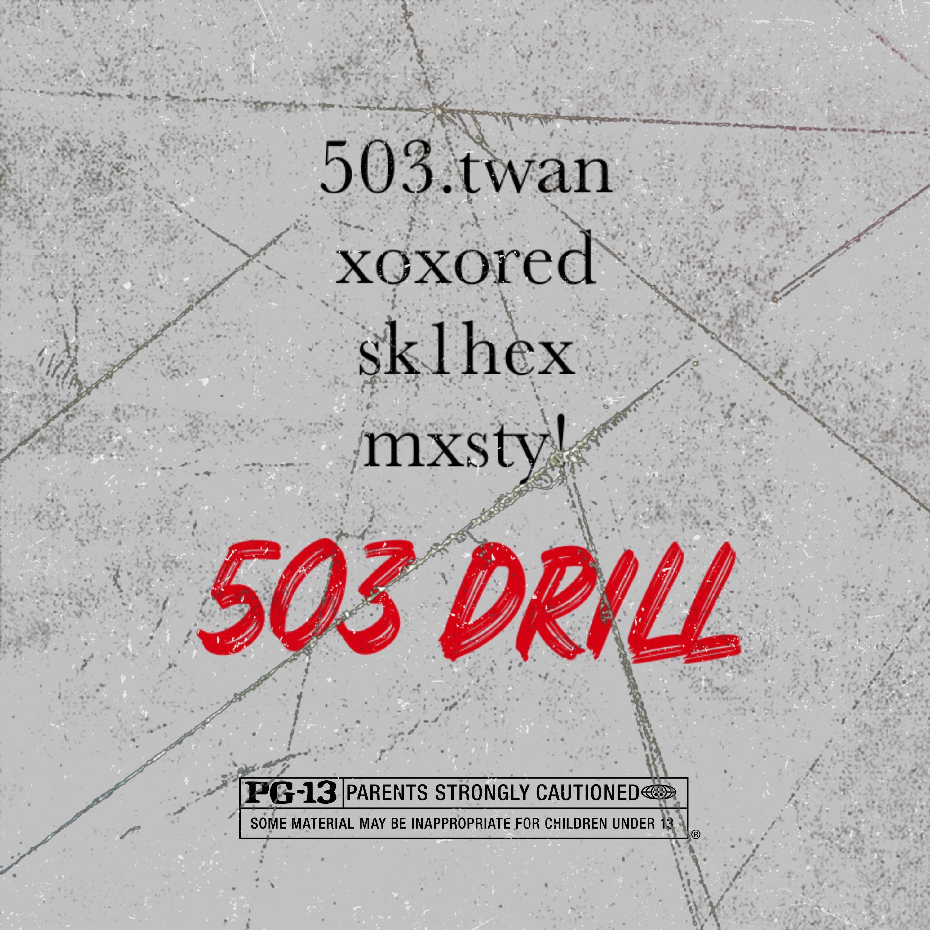 503 drill (feat. MXSTY!, SK1HEX & xoxored)