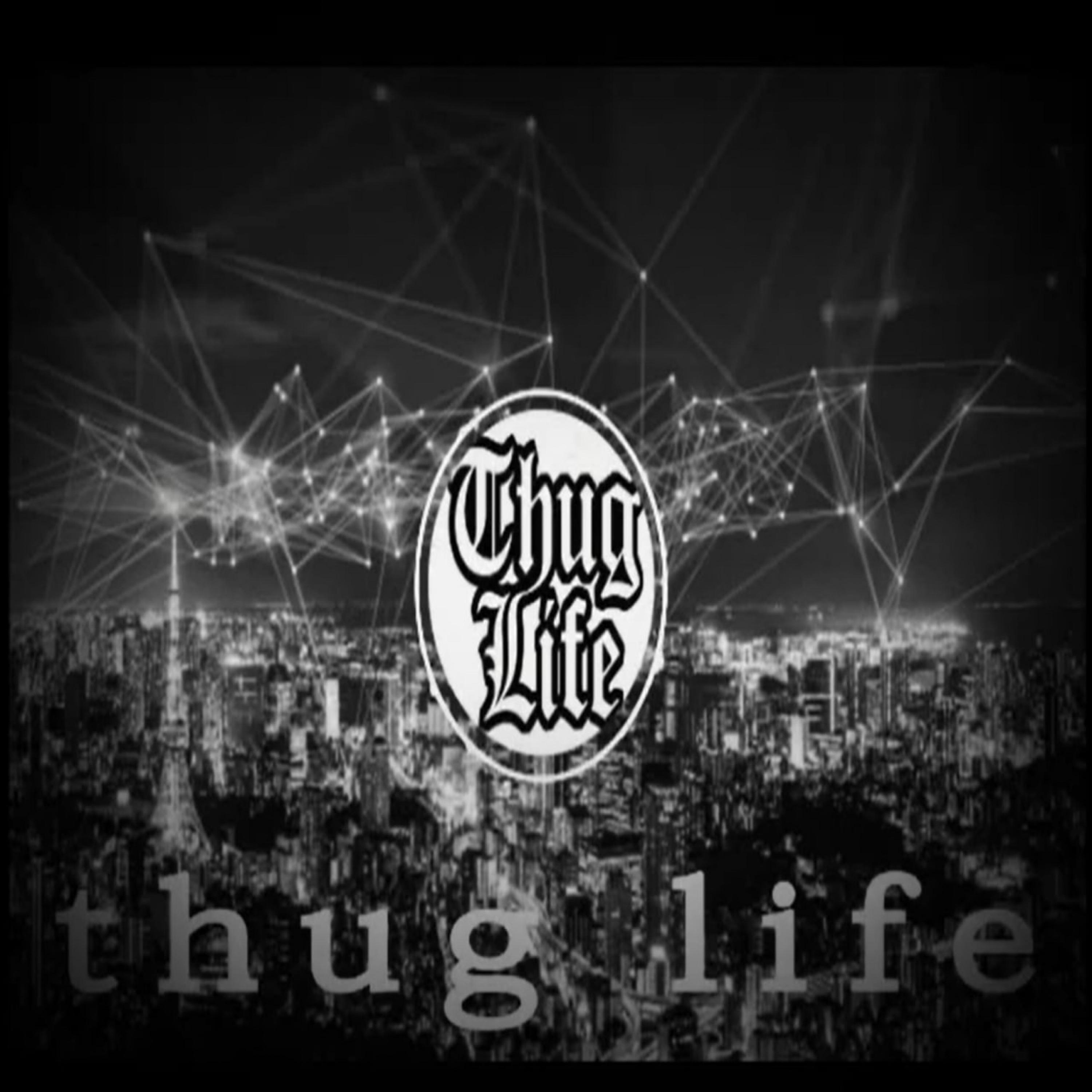 Thug Life
