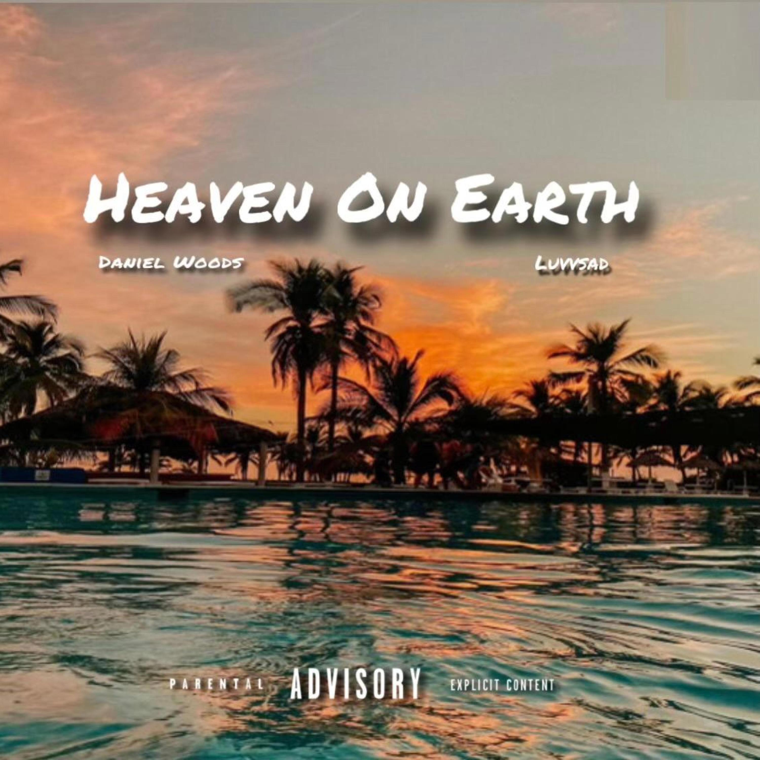 Heaven On Earth (feat. Luvvsad)