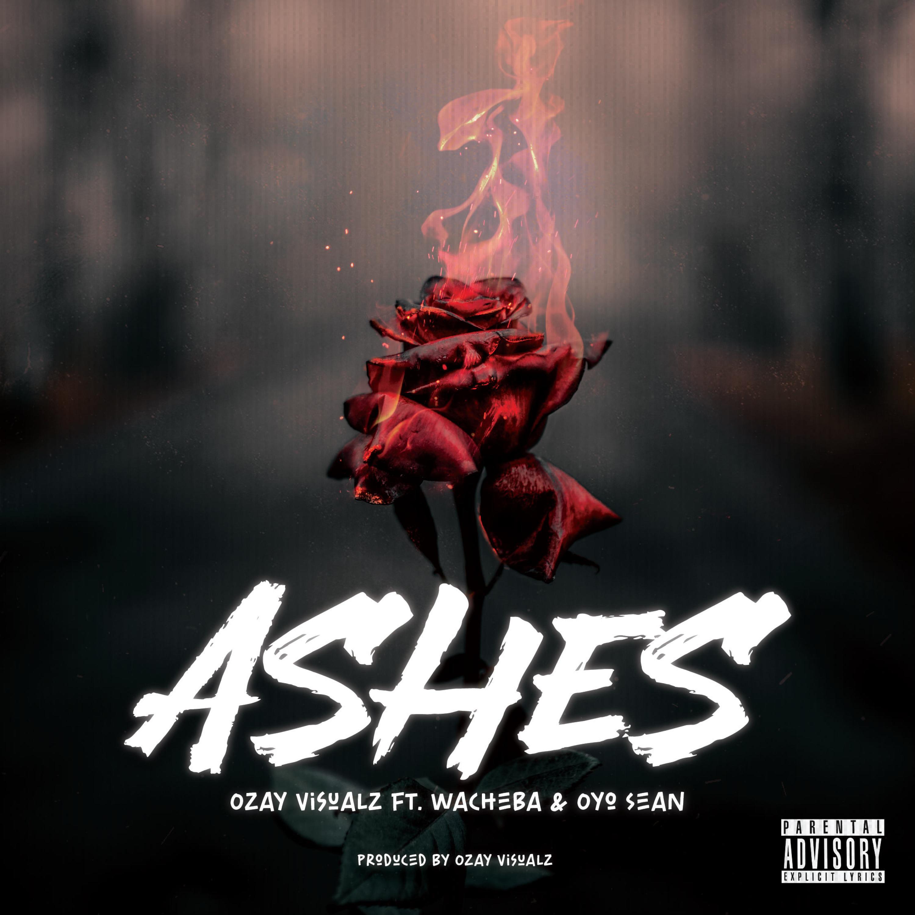 Ashes (feat. Wacheba & Oyo Sean)