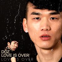 LOVE IS OVER