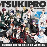 「TSUKIPRO THE ANIMATION」ENDING THEME SONG COLLECTION