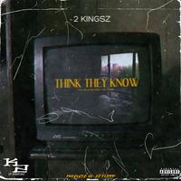 Think They Know (feat. Kid Kaiine)