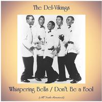 Whispering Bells / Don't Be a Fool (All Tracks Remastered)