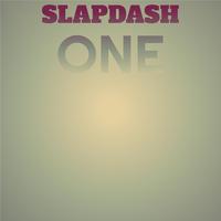 Slapdash One