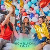 Tech Sunday Bash