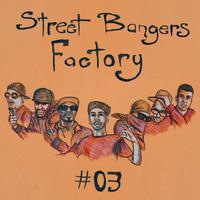 Street Bangers Factory 03