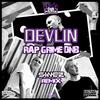 Devlin - Rap, Grime, DnB (Sines Vocal Remix)