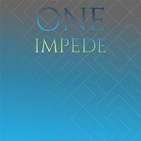 One Impede