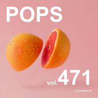 POPS, Vol. 471 -Instrumental BGM- by Audiostock