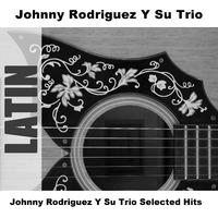 Johnny Rodriguez Y Su Trio Selected Hits