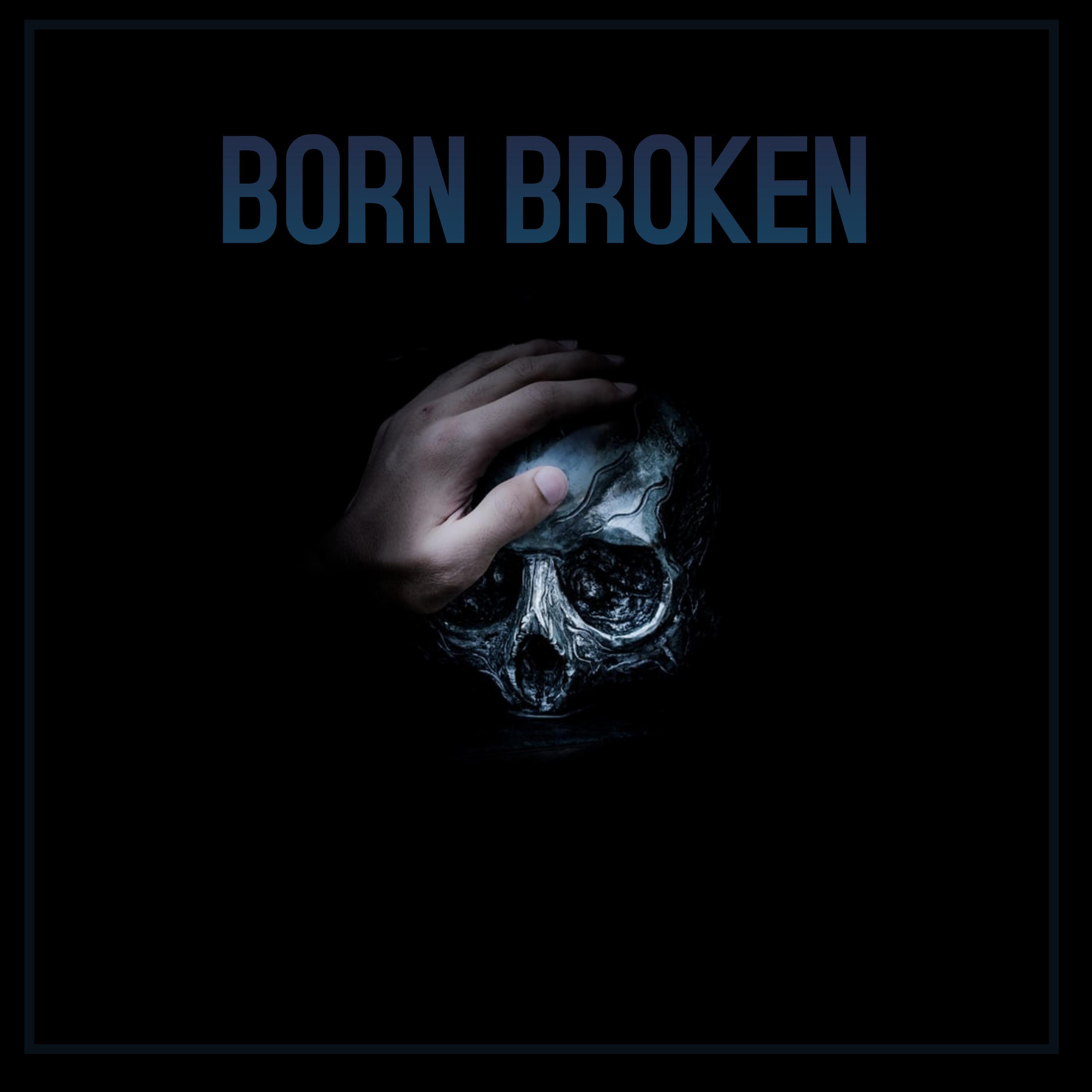 Born Broken