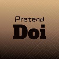 Pretend Doi