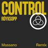 Röyksopp - Control (Massano Remix)