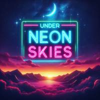 Under neon skies