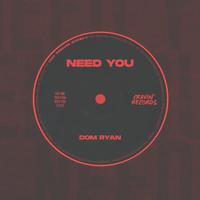 Need You