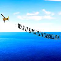 War It Should Forbidden.