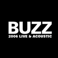 Buzz 2006 Live & Acoustic (Live)