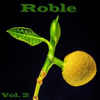 Roble, Vol. 2