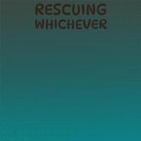 Rescuing Whichever