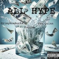 All Hype (feat. San Quinn & Fouche)